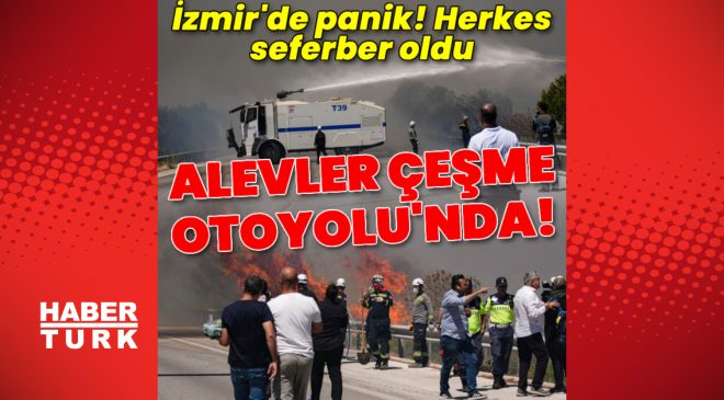Çeşme’deki yangın ikinci gününde! İzmir-Çeşme Otoyolu’nda Çeşme ve İzmir yönünde ulaşıma kapanan mevkiler var! Rüzgar çalışmaları zorlaştırıyor! | Son dakika haberler | Son dakika haberleri